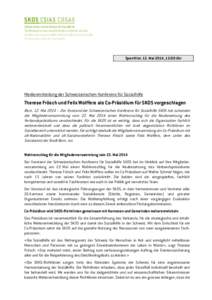 Sperrfrist: 12. Mai 2014, 12:00 Uhr  Medienmitteilung der Schweizerischen Konferenz für Sozialhilfe Therese Frösch und Felix Wolffers als Co-Präsidium für SKOS vorgeschlagen Bern, 12. Mai 2014 – Der Vorstand der Sc