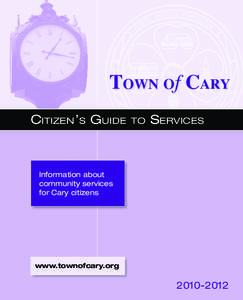 Town of Cary Citizen’s Guide to  Services