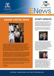 June[removed]EQUINE CENTRE NEWS STAFF UPDATE Earlier this year the Equine Centre said farewell to