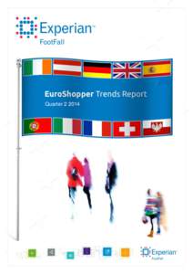 Quarter[removed]Experian FootFall EuroShopper Trends Report Q2 2014 Executive Report Summary Quarter[removed]