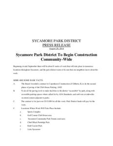SYCAMORE PARK DISTRICT PRESS RELEASE August 28, 2014 Sycamore Park District To Begin Construction Community-Wide