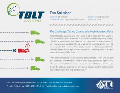 Tolt Solutions Industry: IT Services Based In: South Carolina  Type of Vehicles: Light-duty service vans