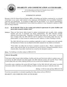 DISABILITY AND COMMUNICATION ACCESS BOARD 919 Ala Moana Boulevard, Room 101 • Honolulu, Hawaii[removed]Ph[removed] (V/TDD) • Fax[removed]INTERPRETIVE OPINION Pursuant to §103-50, Hawaii Revised Statutes 