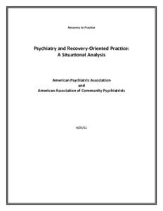 Recovery to Practice  Psychiatry and Recovery-Oriented Practice: A Situational Analysis  American Psychiatric Association