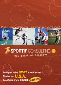 Vivez l’expérience qui va changer votre vie !  ion The point of decis  Pratiquez votre SPORT à haut niveau