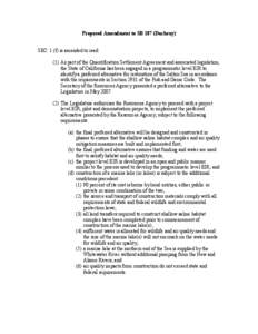 Proposed Amendment to SB 187 (Ducheny) SEC. 1 (f) is amended to read: (1) As part of the Quantification Settlement Agreement and associated legislation, the State of California has been engaged in a programmatic level EI