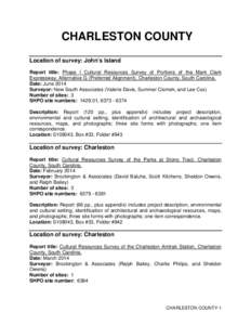 CHARLESTON COUNTY Location of survey: John’s Island Report title: Phase I Cultural Resources Survey of Portions of the Mark Clark Expressway, Alternative G (Preferred Alignment), Charleston County, South Carolina. Date