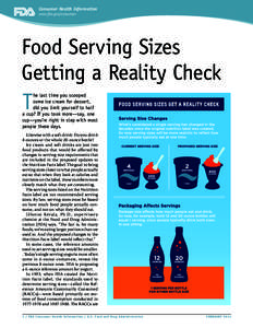 Consumer Health Information www.fda.gov/consumer Food Serving Sizes Getting a Reality Check