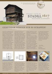 Die 1. Heimattagung Reckingen-Gluringen fördert ideell und finanziell das Projekt Stadel 1617 PROJEKT LEBEN IM  RECKINGEN-GLURINGEN