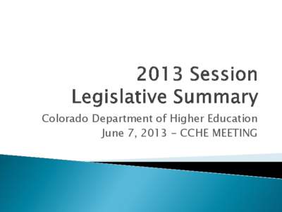 Colorado Department of Higher Education June 7, [removed]CCHE MEETING   (1) Budget FY[removed]