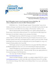 November 30, 2014  NEWS For additional information contact: Charles Leslie, Director, Community Concert Hall at Fort Lewis College, [removed]or [removed]