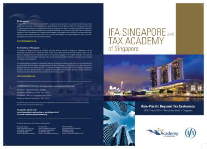 IFA Singapore Formed in 1938, International Fiscal Association (IFA) is a leading non-governmental and non-sectoral international organization dealing with fiscal matters. With its headquarters in the Netherlands, the ma