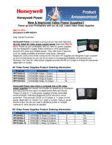 New & Improved Video Power Supplies!! Power-up your Profitability with our UL/cUL Listed Video Power Supplies May 23, 2014 Document # HPP[removed]Dear Valued Customer, Honeywell Power is excited to announce our new and im