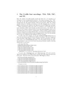 1  The Cyrillic font encodings: T2A, T2B, T2C, and X2  Since the number of Cyrillic glyphs exceeds the limit for a ‘T’ encoding, it is