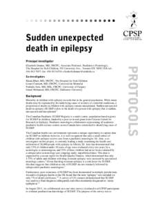 Sudden unexpected death in epilepsy Principal investigator Co-investigators Maala Bhatt, MD, FRCPC, The Hospital for Sick Children