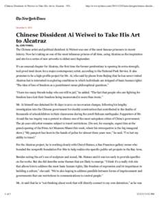 Chinese Dissident Ai Weiwei to Take His Art to Alcatraz - NY...  http://www.nytimes.comarts/design/chinese-disside... December 2, 2013