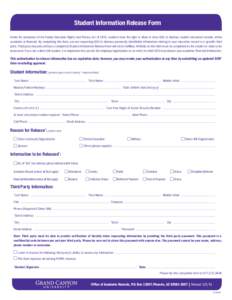 Student Information Release Form Under the provisions of the Family Education Rights and Privacy Act of 1974, students have the right to allow or deny GCU to disclose student education records, either academic or financi