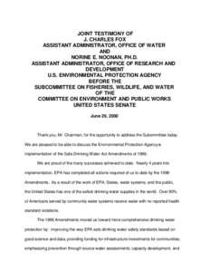 JOINT TESTIMONY OF J. CHARLES FOX ASSISTANT ADMINISTRATOR, OFFICE OF WATER AND NORINE E. NOONAN, PH.D. ASSISTANT ADMINISTRATOR, OFFICE OF RESEARCH AND