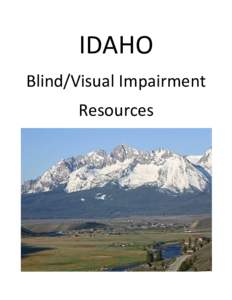 IDAHO Blind/Visual Impairment Resources Idaho Blind/Visual Impairment Resources Idaho Assistive Technology Project