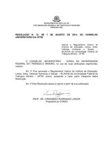 MINISTÉRIO DA EDUCAÇÃO UNIVERSIDADE FEDERAL DO TRIÂNGULO MINEIRO UBERABA-MG RESOLUÇÃO N. 19, DE UNIVERSITÁRIO DA UFTM