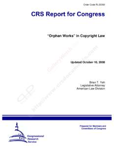 Order Code RL33392  “Orphan Works” in Copyright Law Updated October 10, 2008