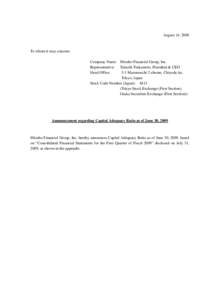 August 14, 2009  To whom it may concern: Company Name: Mizuho Financial Group, Inc. Representative: Takashi Tsukamoto, President & CEO Head Office: