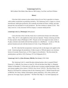 Armstrong Cork Co. Bill Lockhart, Pete Schulz, Beau Shriever, Bill Lindsey, Carol Serr, and David Whitten History It has been fairly common in glass industry history for one firm to specialize in closures, while another 