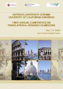 SAPIENZA UNIVERSITA’ UNIVERSITA’ DI ROMA UNIVERSITY OF CALIFORNIA SAN DIEGO FIRST ANNUAL CONFERENCE ON TRANSLATIONAL RESEARCH IN MEDICINE May 7-9, 2009