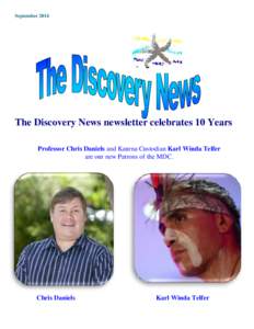 September[removed]The Discovery News newsletter celebrates 10 Years Professor Chris Daniels and Kaurna Custodian Karl Winda Telfer are our new Patrons of the MDC.