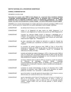 INSTITUT NATIONAL DE LA RECHERCHE SCIENTIFIQUE CONSEIL D’ADMINISTRATION DÉCISION 411A[removed]Convention de cession entre l’INRS et Folia Biotech inc. concernant deux inventions intitulées « Propriétés immunom