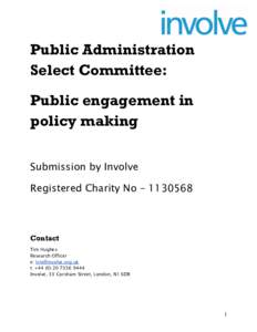 Public Administration Select Committee: Public engagement in policy making Submission by Involve Registered Charity No ² [removed]