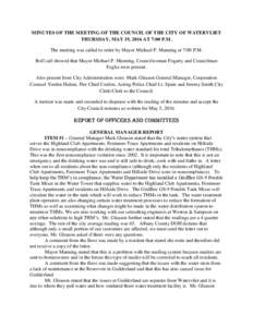 MINUTES OF THE MEETING OF THE COUNCIL OF THE CITY OF WATERVLIET THURSDAY, MAY 19, 2016 AT 7:00 P.M. The meeting was called to order by Mayor Michael P. Manning at 7:00 P.M. Roll call showed that Mayor Michael P. Manning,