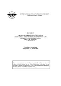 INTERNATIONAL CIVIL AVIATION ORGANIZATION ASIA AND PACIFIC OFFICE REPORT OF THE EIGHTH WORKING GROUP MEETING OF AERONAUTICAL TELECOMMUNICATION NETWORK (ATN)