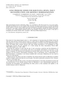 INTERNATIONAL JOURNAL OF CLIMATOLOGY Int. J. Climatol. 21: 1693–DOI: joc.696 LONG PRESSURE SERIES FOR BARCELONA (SPAIN). DAILY RECONSTRUCTION AND MONTHLY HOMOGENIZATION