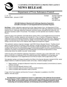 CALIFORNIA ENVIRONMENTAL PROTECTION AGENCY  NEWS RELEASE Department of Toxic Substances Control T[removed]Release Date : January 3, 2007