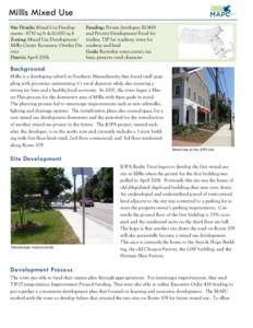 Millis Mixed Use Site Details: Mixed Use Developments[removed]sq ft &10,000 sq ft Zoning: Mixed Use Development/ Millis Center Economic Overlay District Date(s): April 2008.