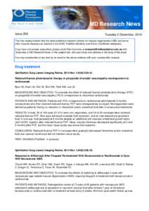 MD Research News Issue 209 Tuesday 2 December, 2014  This free weekly bulletin lists the latest published research articles on macular degeneration (MD) and some