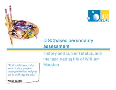 Personality tests / Personality / Behavioural sciences / William Moulton Marston / DISC assessment / Polygraph / Personality psychology / Marston / Personality type / Mind / Psychology / Behavior