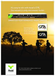 It’s easy to win with Aviat’s CTR, the industry’s only microwave router. SMARTER PERFORMANCE MADE SIMPLE Aviat Networks— Selected Microwave