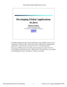 Developing Global Applications in Java  Developing Global Applications in Java Richard Gillam Unicode Technology group