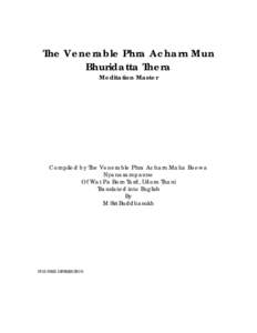 The Venerable Phra Acharn Mun Bhuridatta Thera Meditation Master Compiled by The Venerable Phra Acharn Maha Boowa Nyanasampanno