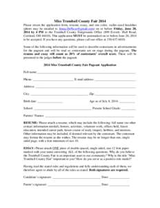 Miss Trumbull County Fair 2014 Please return the application form, resume, essay, and one color, wallet-sized headshot (photo may be emailed to [removed]) on or before Friday, June 20, 2014 by 4 PM to the T