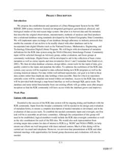 PROJECT DESCRIPTION Introduction We propose the establishment and operation of a Data Management System for the NSF RIDGE 2000 science initiative focused on integrated geological, geochemical, physical, and biological st