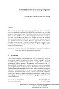 Semantic bounds for everyday language*  MARCIN MOSTOWSKI and JAKUB SZYMANIK Abstract We consider the notion of everyday language. We claim that everyday language is semantically bounded by the properties expressible in t