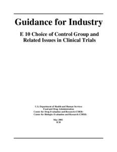 Guidance for Industry E 10 Choice of Control Group and Related Issues in Clinical Trials U.S. Department of Health and Human Services Food and Drug Administration