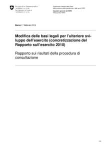 Dipartimento federale della difesa, della protezione della popolazione e dello sport DDPS Segreteria generale del DDPS Affari giuridici DDPS  Berna 17 febbraio 2014