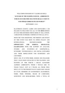 WELCOMING REMARKS BY VALERIO DE MOLLI “40 YEARS OF THE EUROPEAN HOUSE - AMBROSETTI FORUM: DO SURE-FIRE SOLUTIONS REALLY EXIST IN OUR DISEQUILIBRIUM-FILLED WORLD?” SEPTEMBER 5, 2014