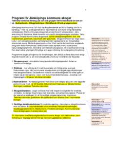 1  Program för Jönköpings kommuns skogar Tekniska kontorets förslag (så som arb.gruppen blivit meddelade att det ser ut). Gulmarkerat = tillägg/ändringar i förhållande till arb.gruppens text. Jönköpings kommun