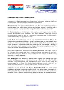17th LUXEMBOURG EURO MEET  30th January – 1st February 2015 OPENING PRESS CONFERENCE - Eight swimmers from different clubs and nations highlighted the Press