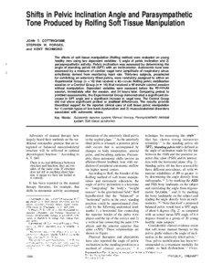 Shifts in Pelvic Inclination Angle and Parasympathetic Tone Produced by Rolfing Soft Tissue Manipulation JOHN T. COTTINGHAM,